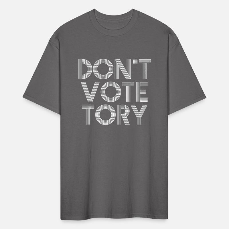 Anti Conservative Anti Tories Don't Vote Tory