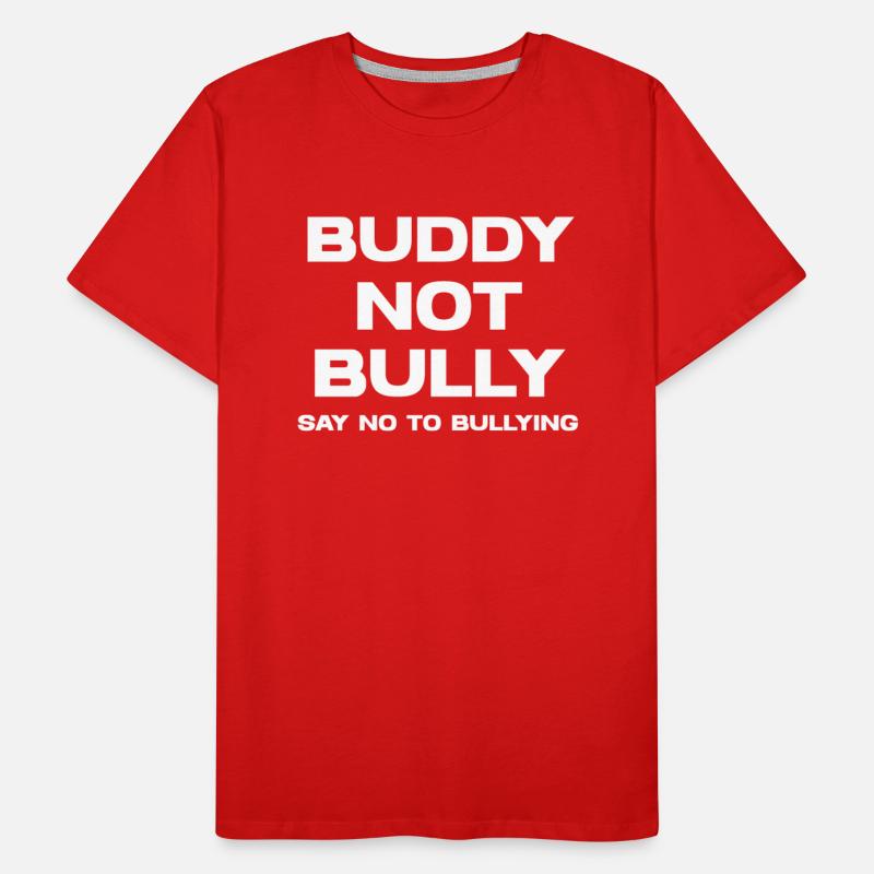 Buddy Not Bully Say No To Bullying Abuse