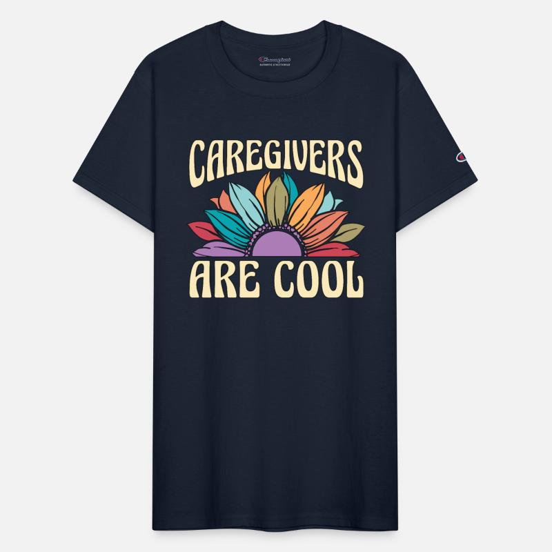 Caregiving Caregivers Are Cool Caretaker Caregiver
