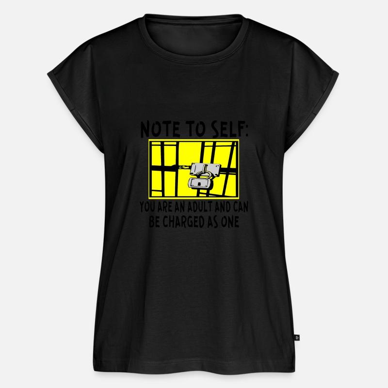 Note To Self You Are An Adult And Can Be Charged A