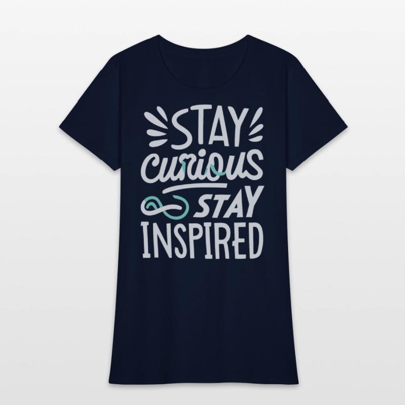 Stay curious stay inspired