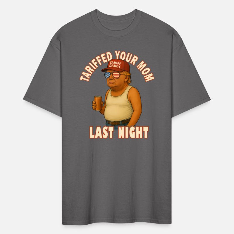 Tariffed Your Mom Funny Tariff Daddy
