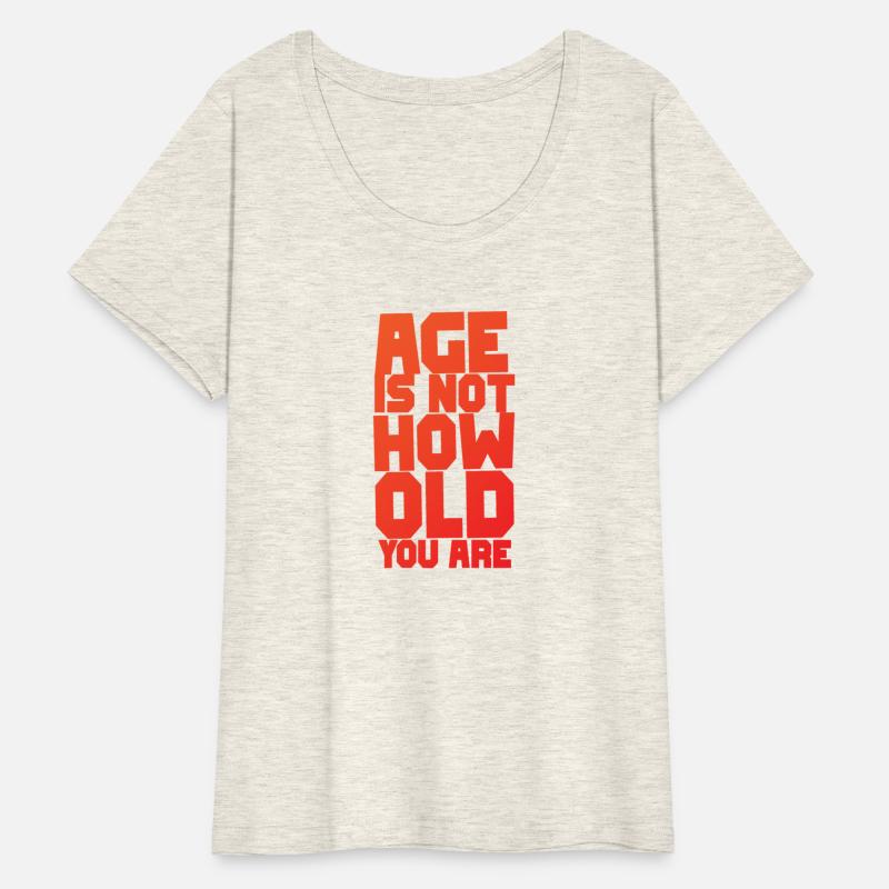 age is not how old you are