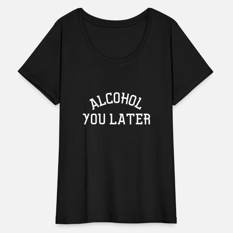 Alcohol You Later
