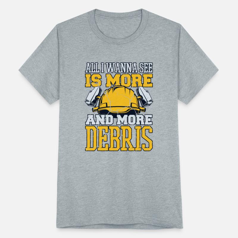 All I Wanna See Is More Debris Home Wrecker House