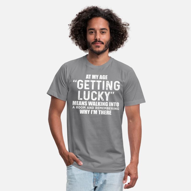 At My Age Getting Lucky Means Tees
