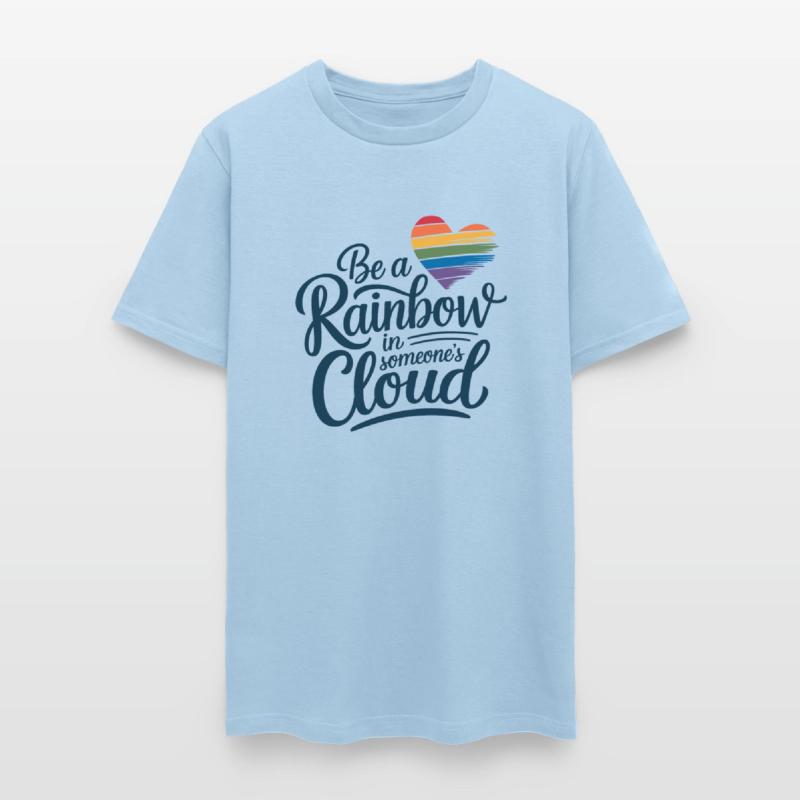 Be a Rainbow in Someone's Cloud - Uplifting Design
