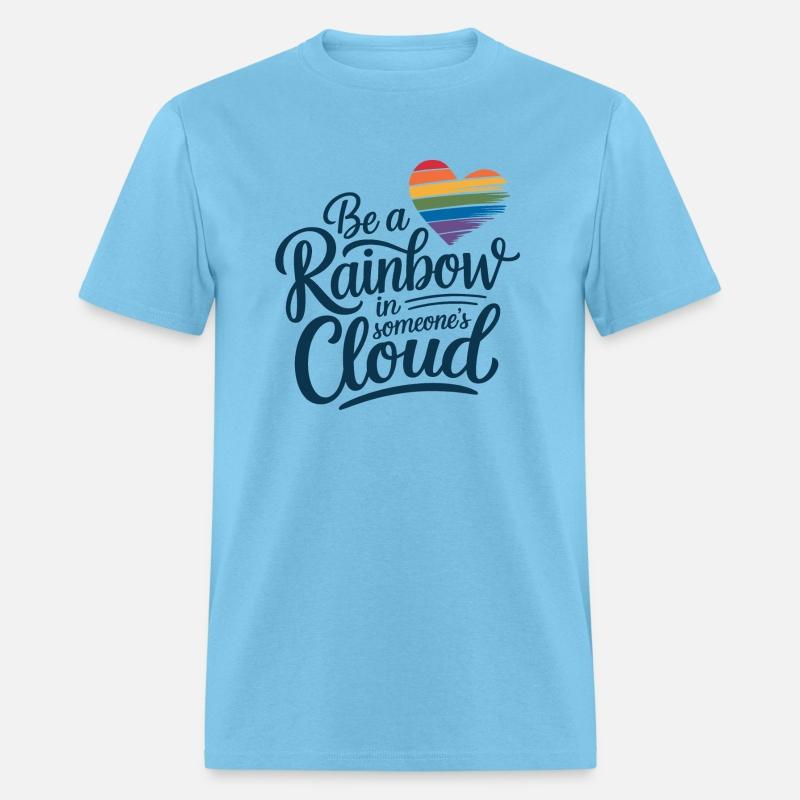 Be a Rainbow in Someone's Cloud - Uplifting Design