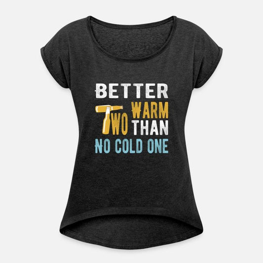 Beer - Better two warm than no cold one