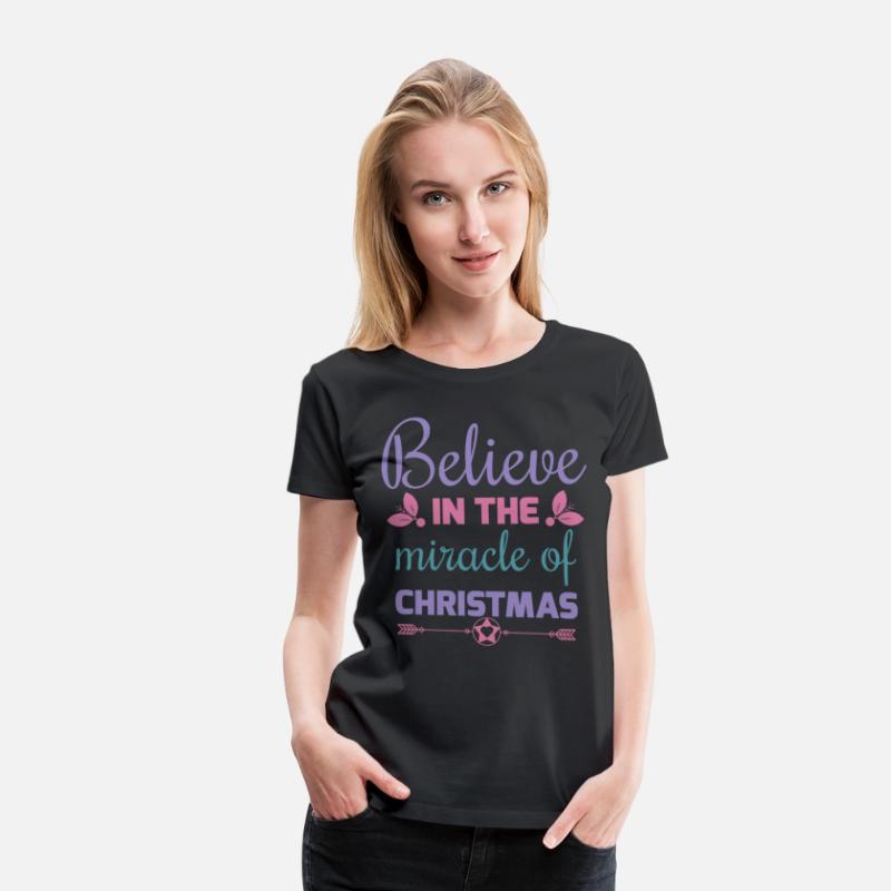 Believe in the miracle of Christmas T shirt