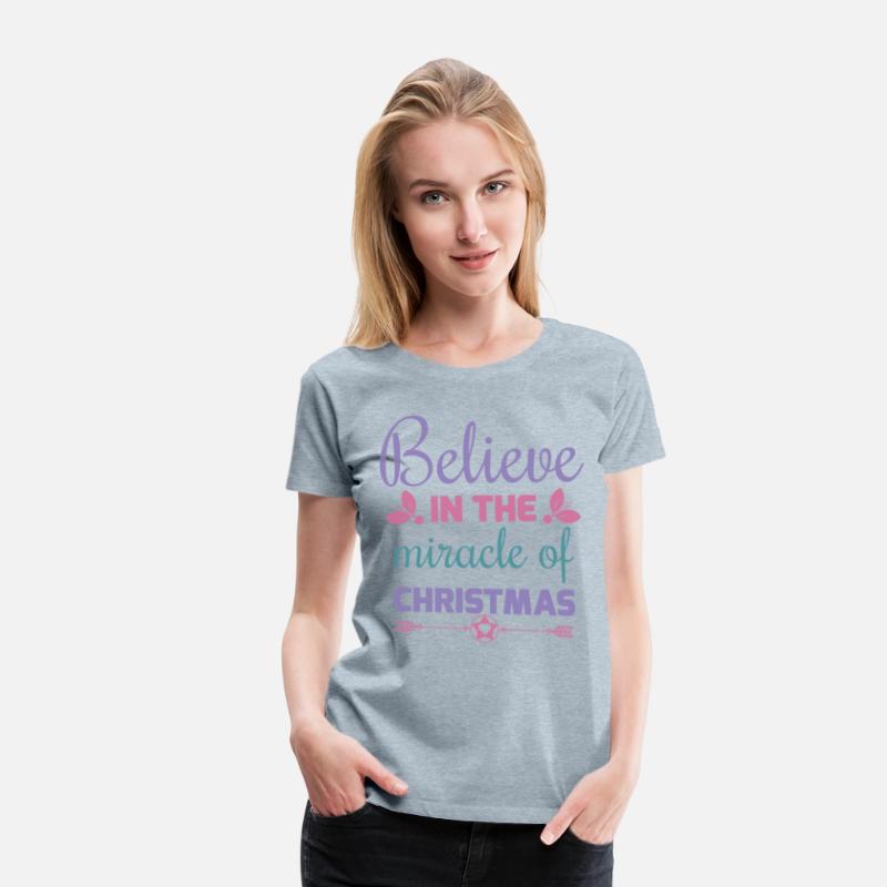 Believe in the miracle of Christmas T shirt