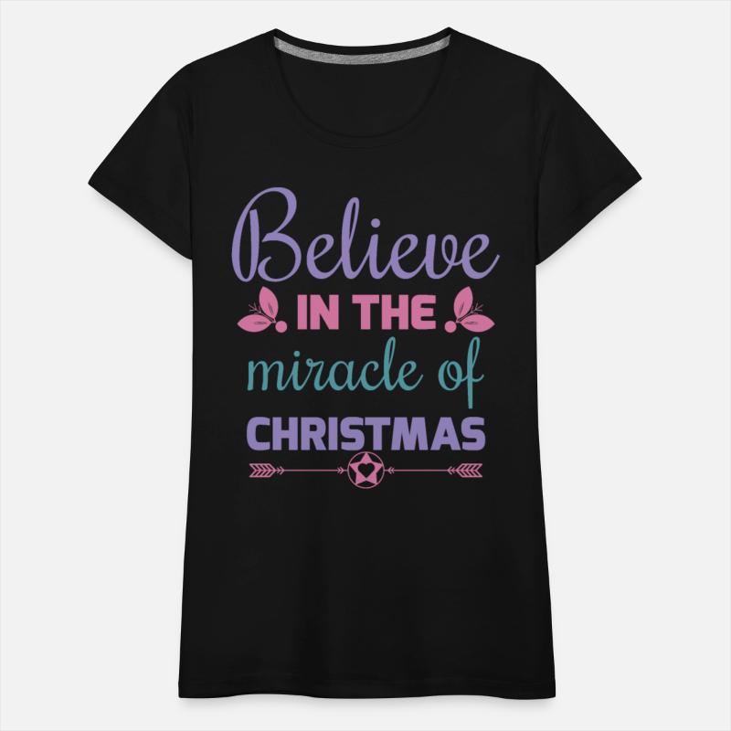 Believe in the miracle of Christmas T shirt
