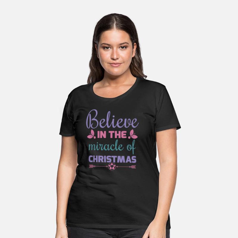 Believe in the miracle of Christmas T shirt