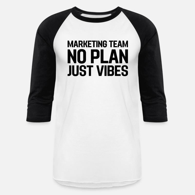 Best Marketing Team No plan just vibes