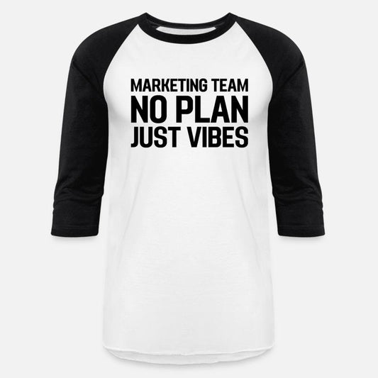 Best Marketing Team No plan just vibes