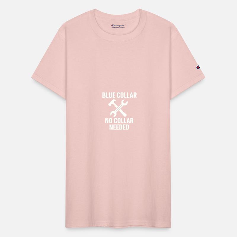 Blue Collar – No Collar Needed | Worker Pride Tee