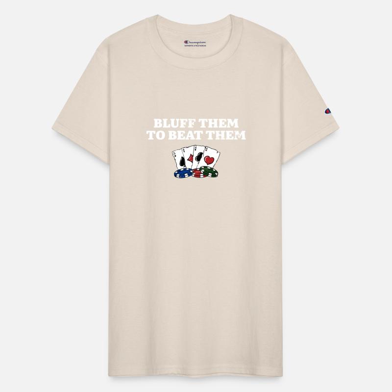 Bluff Them to Beat Them Gambler Funny Gambling