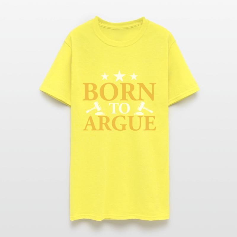 Born To Argue Lawyer Sarcastic Arguing Sayings