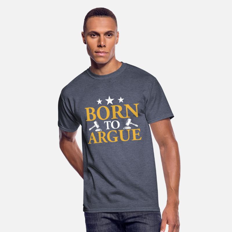 Born To Argue Lawyer Sarcastic Arguing Sayings