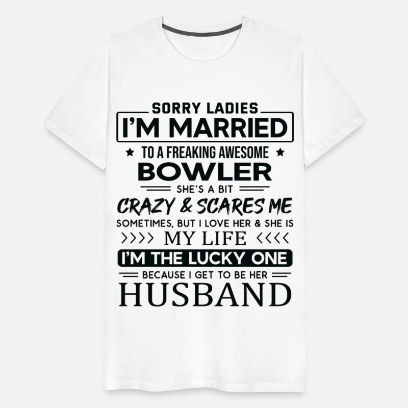 Bowler Funny Saying For Husband