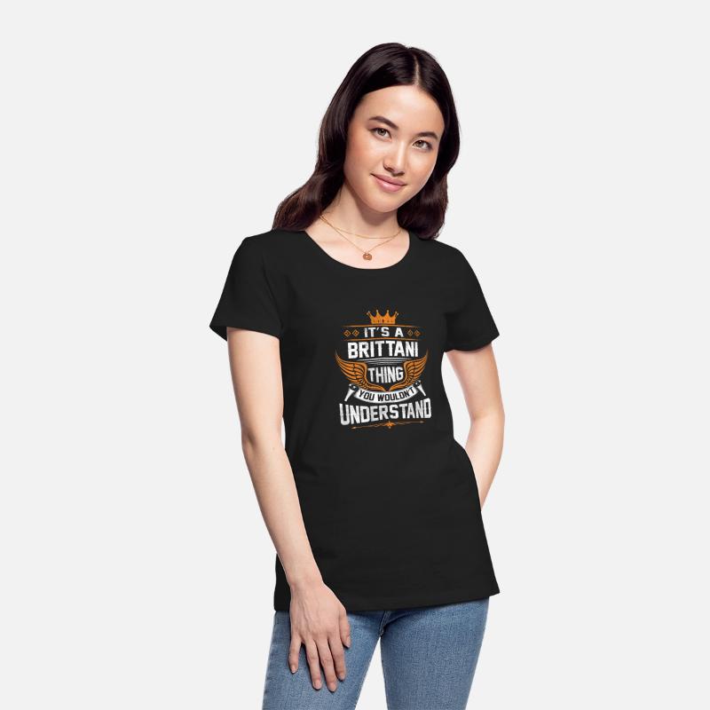 Brittani Name T Shirt - Brittani Things Name Gift