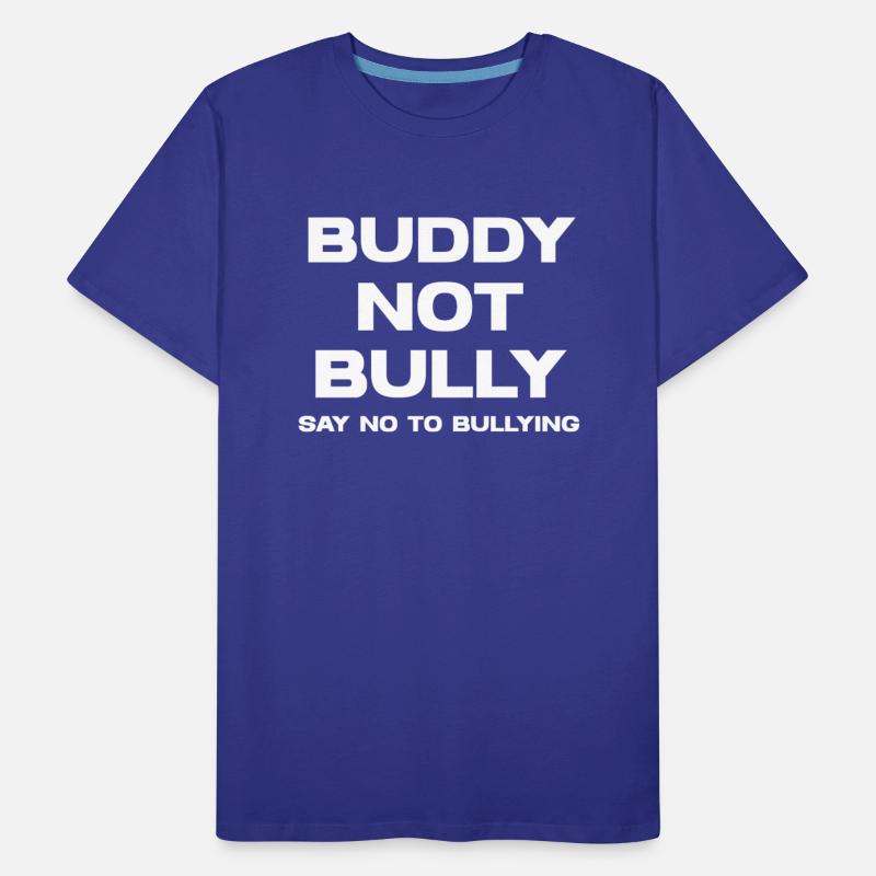 Buddy Not Bully Say No To Bullying Abuse
