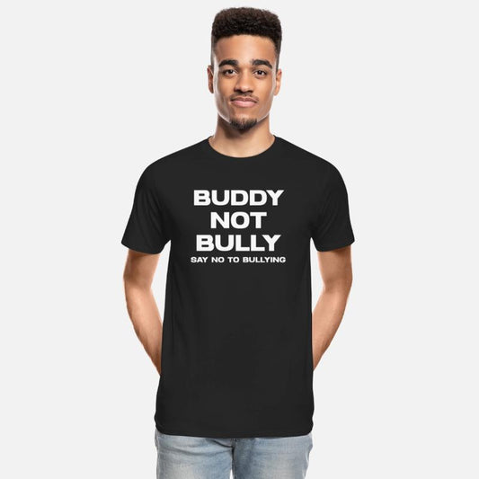 Buddy Not Bully Say No To Bullying Abuse
