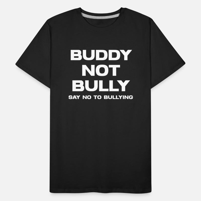 Buddy Not Bully Say No To Bullying Abuse