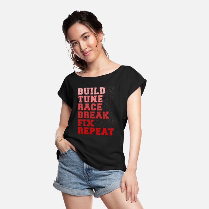 Build It Tune It Race It Break It Fix It Repeat