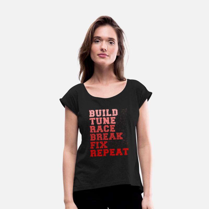 Build It Tune It Race It Break It Fix It Repeat