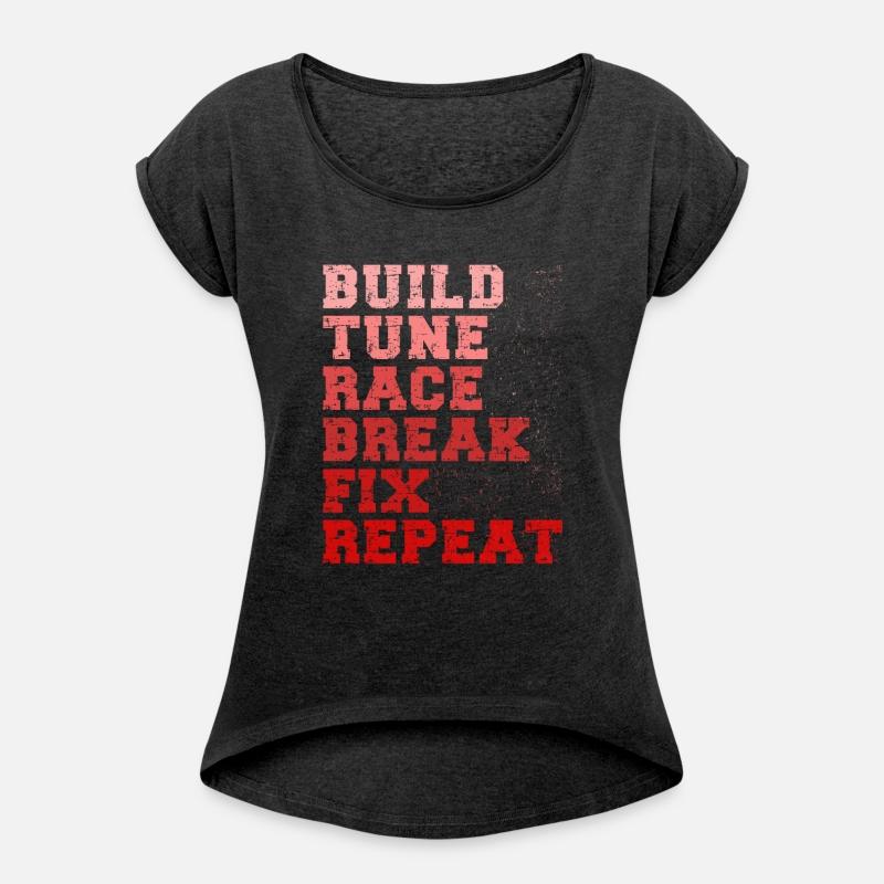 Build It Tune It Race It Break It Fix It Repeat