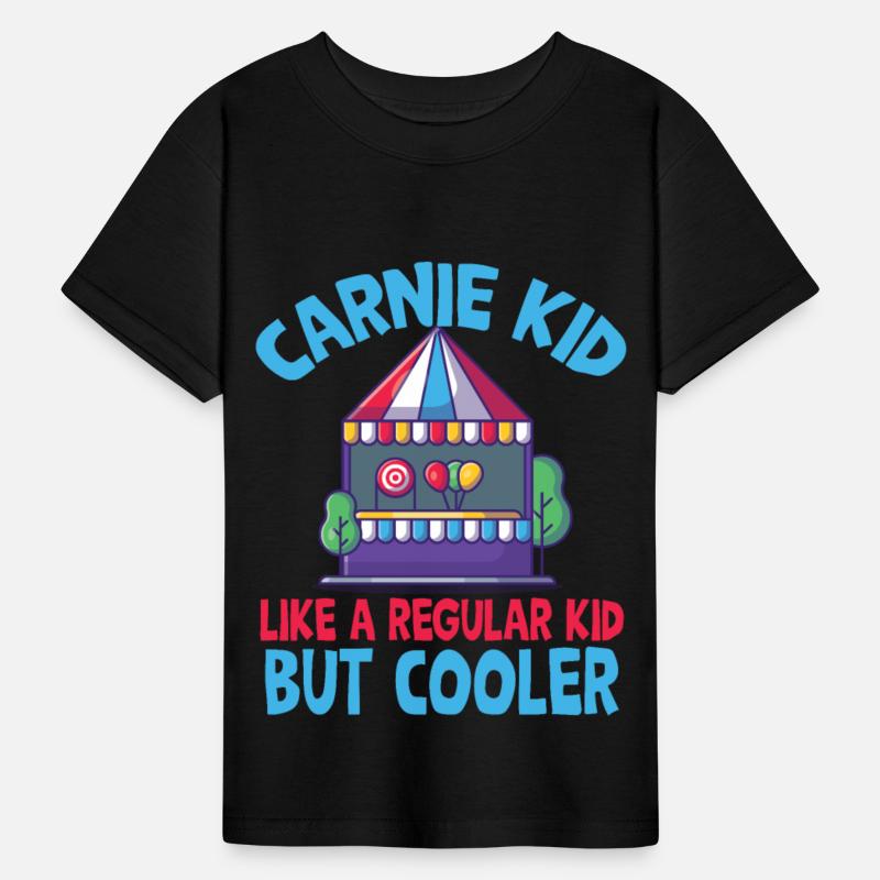 Carnie kid, like regular kid but cooler