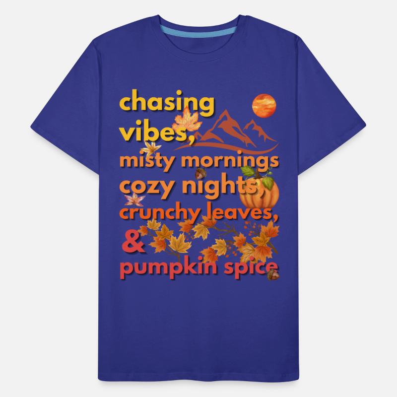 chasing vibes misty mornings cozy nights crunchy