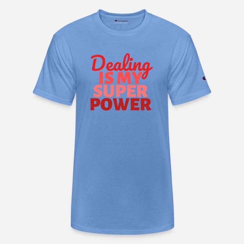Dealing is my Super Power