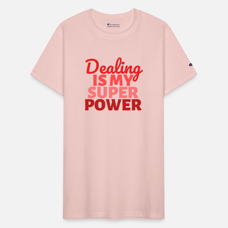 Dealing is my Super Power