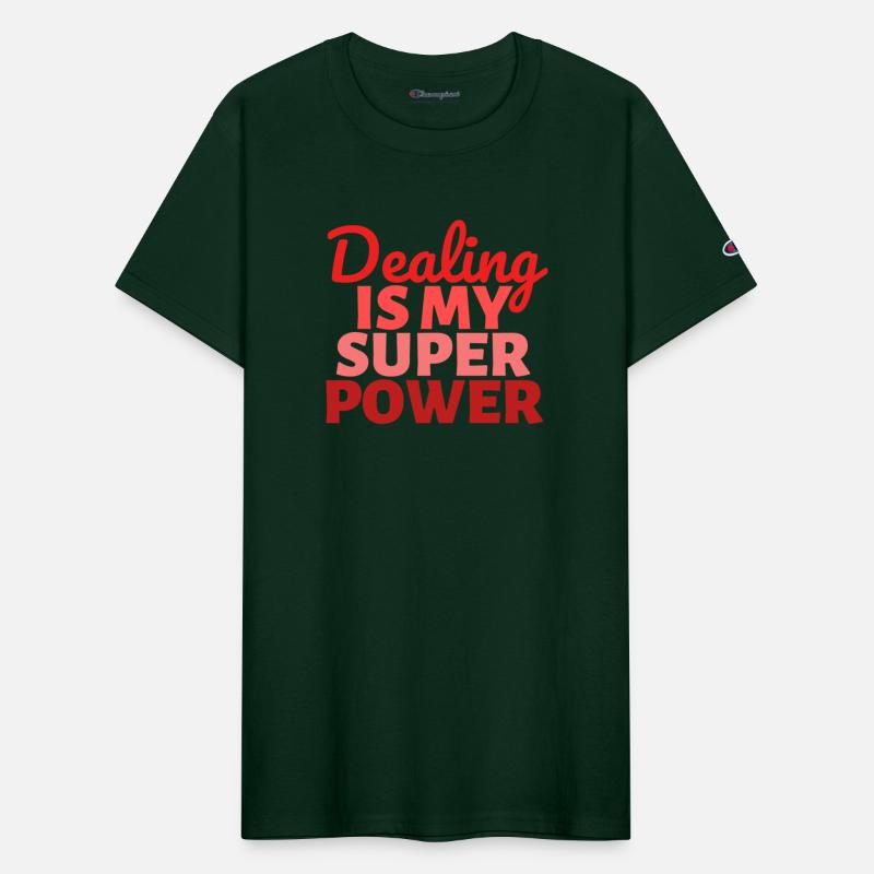Dealing is my Super Power