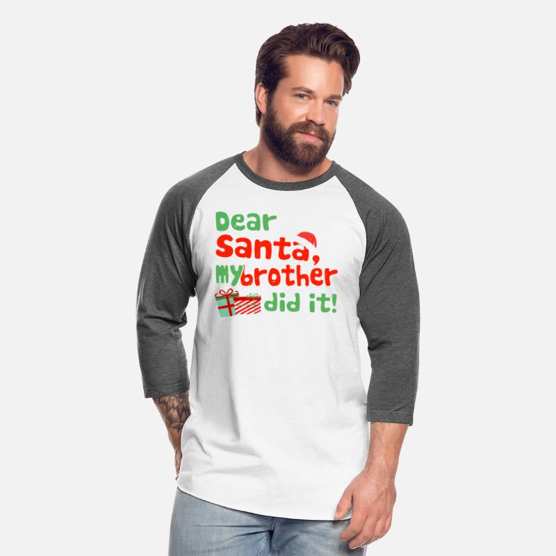 Dear Santa My Brother Did It Funny Christmas Theme