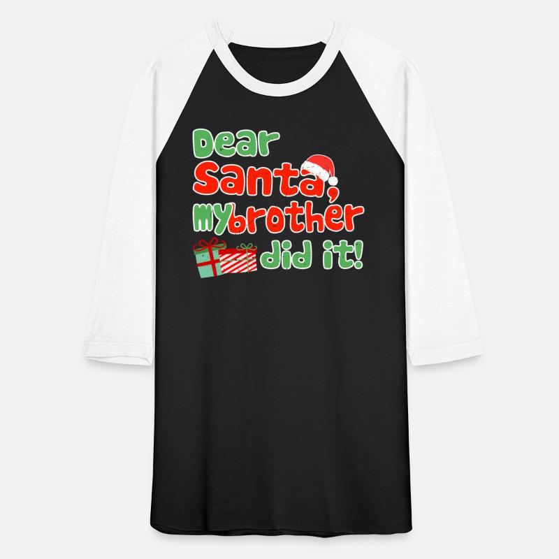 Dear Santa My Brother Did It Funny Christmas Theme
