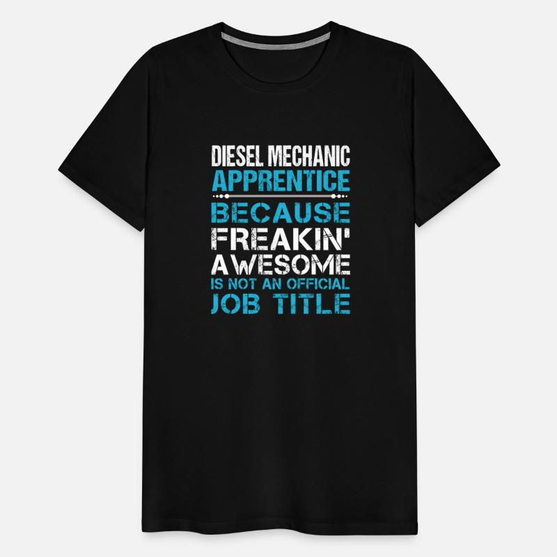 Diesel Mechanic Apprentice T Shirt - Freaking Awes