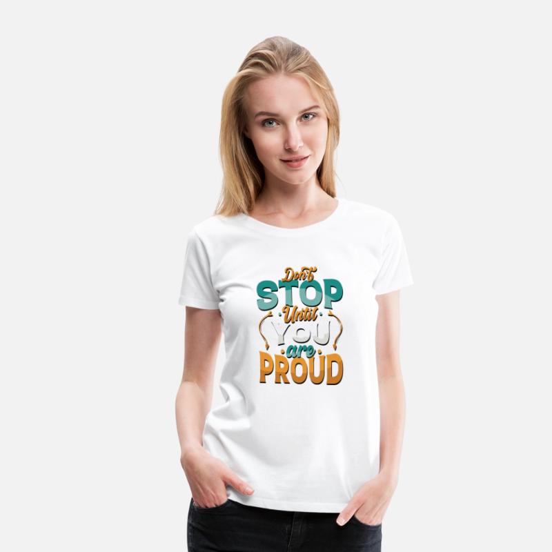 Don' t stop you are proud classic t- shirt