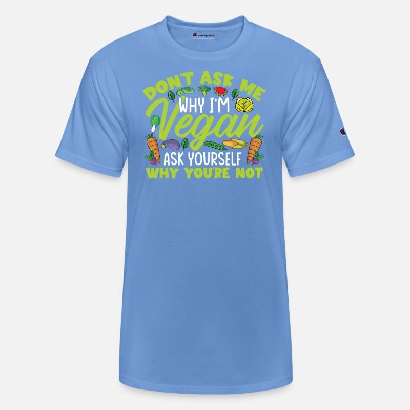 Don't Ask Me Why I Am Vegan