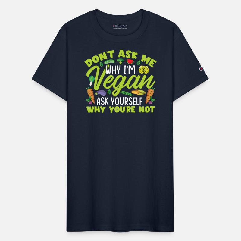 Don't Ask Me Why I Am Vegan
