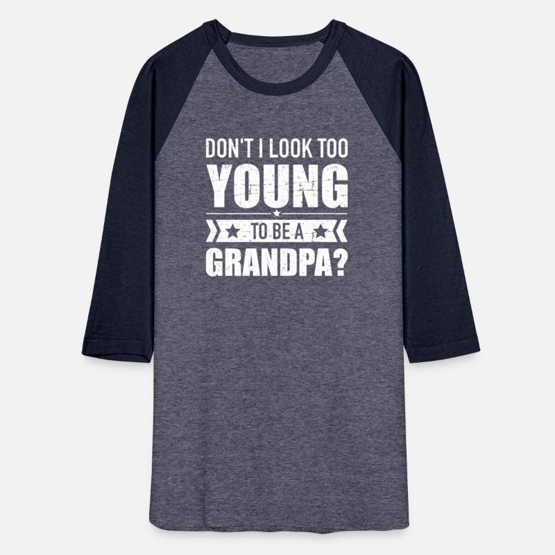 Don'T I Look Too Young To Be A Grandpa