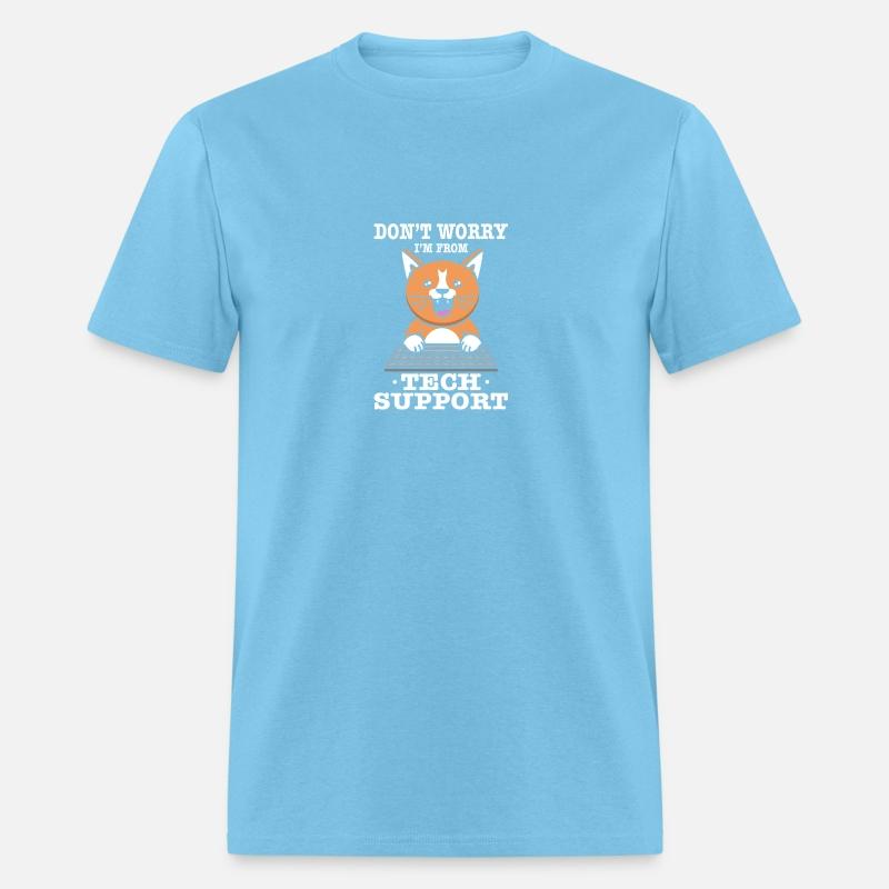 Don't Worry I'm From Tech Support