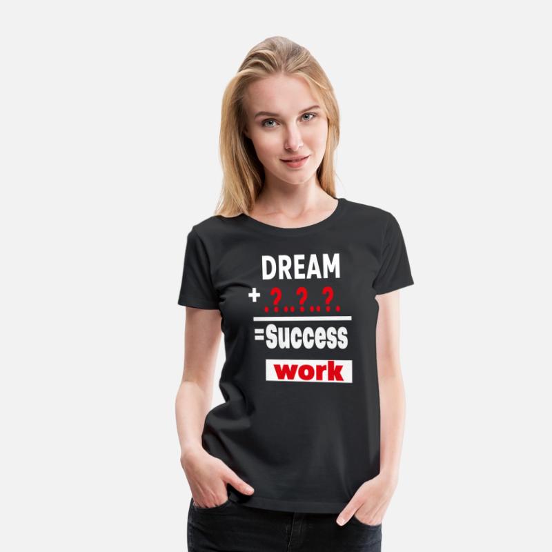 DRAEM AND WORK = SUCCESS. MOTIVATION T_SHIRT