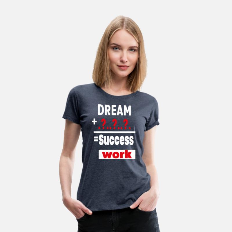 DRAEM AND WORK = SUCCESS. MOTIVATION T_SHIRT