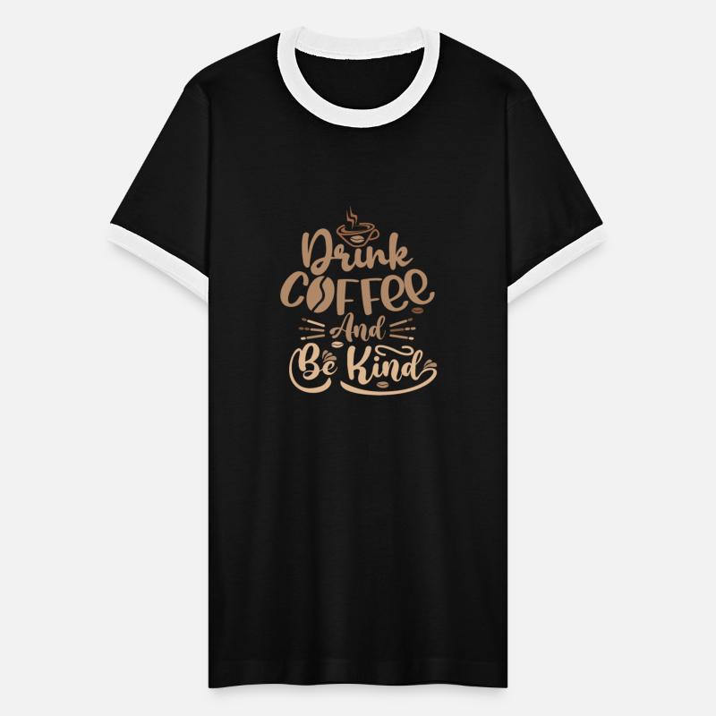 Drink coffee and be kind