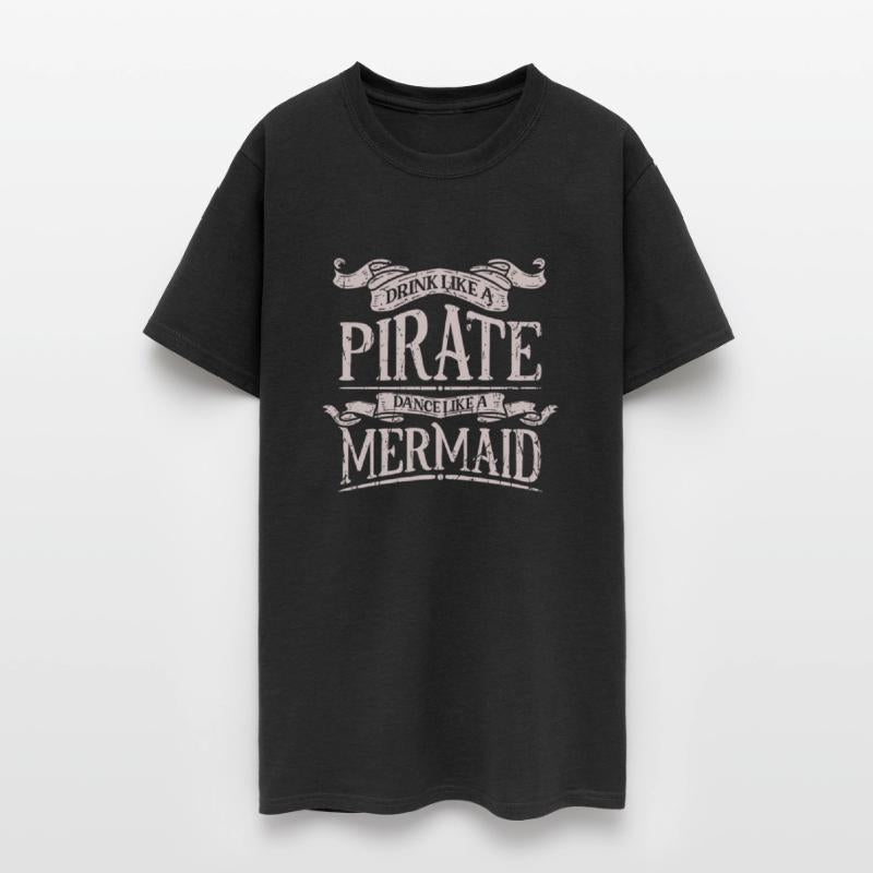Drink like a pirate, dance like a mermaid -