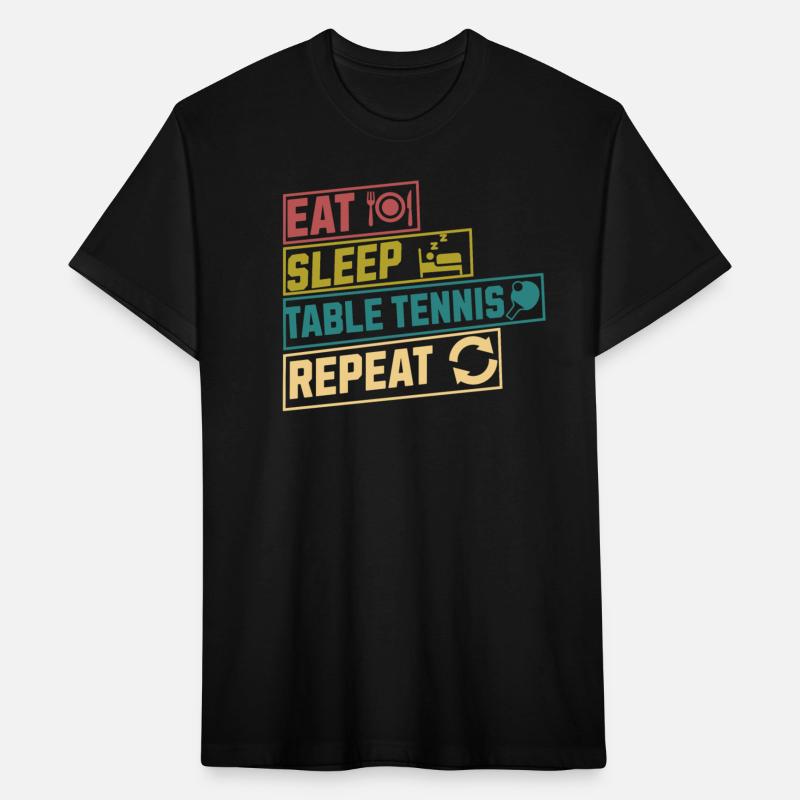Eat sleep table tennis repeat hobby