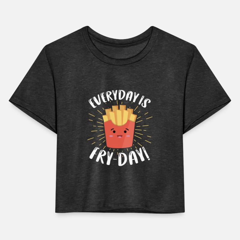 Everyday Is Fry Day